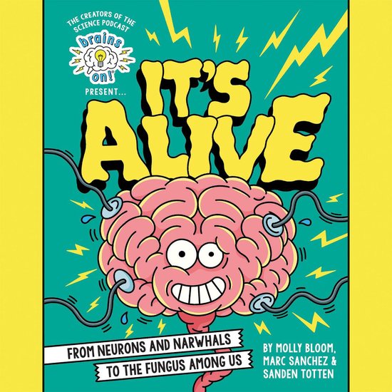 Brains On! Presents...It's Alive - cover