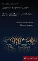 Gorgias Islamic Studies- Averroes, the Decisive Treatise