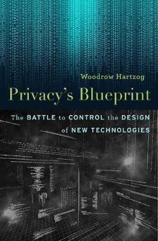 Privacy′s Blueprint – The Battle to Control the Design o ... - cover