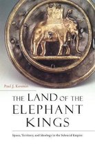 The Land of the Elephant Kings – Space, Territory, and Ideology in the Seleucid Empire