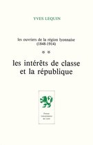 Hors collection - Les Ouvriers de la région lyonnaise (1848-1914) - Volume 2