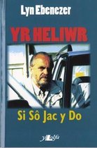 Heliwr, Yr - Si Sô Jac y Do