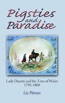 Pigsties and Paradise - Lady Diarists and the Tour of Wales, 17951860