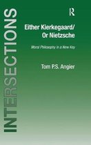 Either Kierkegaard / Or Nietzsche