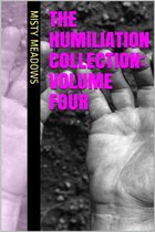 The Humiliation Collection: Volume Four