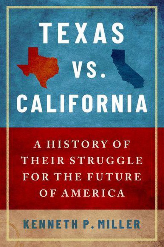 Texas vs. California (ebook), P. Miller 9780190077396