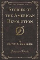 Stories of the American Revolution, Vol. 2 (Classic Reprint)