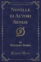 Novelle Di Autori Senesi, Vol. 2 (Classic Reprint)
