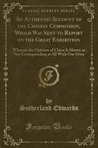 An Authentic Account of the Chinese Commission, Which Was Sent to Report on the Great Exhibition