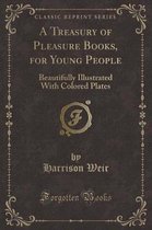 A Treasury of Pleasure Books, for Young People