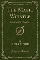 The Magic Whistle