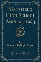 Mansfield High School Annual, 1923, Vol. 16 (Classic Reprint)