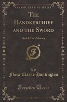The Handkerchief and the Sword