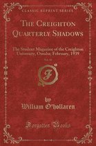 The Creighton Quarterly Shadows, Vol. 30