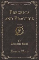 Precepts and Practice, Vol. 2 of 3 (Classic Reprint)