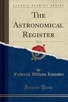 The Astronomical Register, Vol. 23 (Classic Reprint)