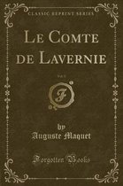 Le Comte de Lavernie, Vol. 1 (Classic Reprint)