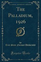 The Palladium, 1926 (Classic Reprint)