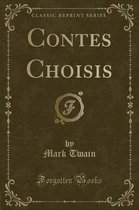 Contes Choisis (Classic Reprint)