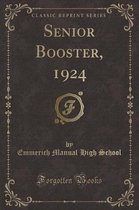 Senior Booster, 1924 (Classic Reprint)