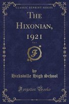 The Hixonian, 1921, Vol. 6 (Classic Reprint)
