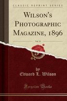 Wilson's Photographic Magazine, 1896, Vol. 33 (Classic Reprint)