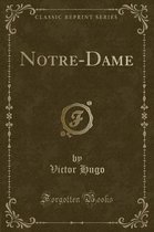 Notre-Dame (Classic Reprint)
