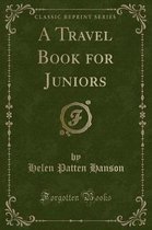A Travel Book for Juniors (Classic Reprint)