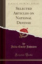 Selected Articles on National Defense, Vol. 3 (Classic Reprint)