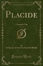 Placide, Vol. 2 of 2