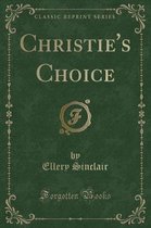 Christie's Choice (Classic Reprint)
