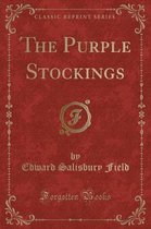 The Purple Stockings (Classic Reprint)