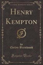 Henry Kempton (Classic Reprint)