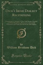 Dick's Irish Dialect Recitations