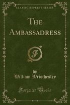 The Ambassadress (Classic Reprint)
