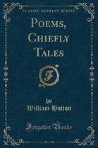 Poems, Chiefly Tales (Classic Reprint)