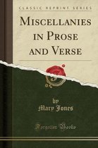 Miscellanies in Prose and Verse (Classic Reprint)