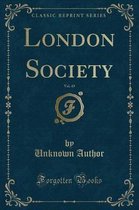 London Society, Vol. 49 (Classic Reprint)