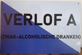Verlof A zwak alcoholische dranken Reclamebord van metaal METALEN-WANDBORD - MUURPLAAT - VINTAGE - RETRO - HORECA- BORD-WANDDECORATIE -TEKSTBORD - DECORATIEBORD - RECLAMEPLAAT - WA