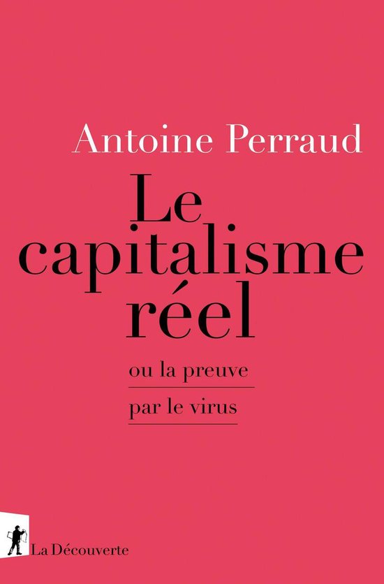 Le capitalisme réel ou la preuve par le virus - cover