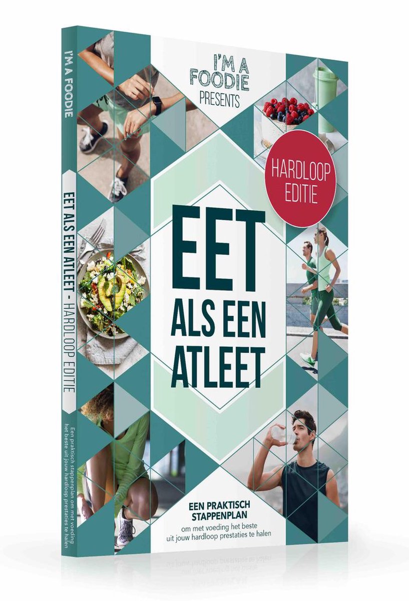 I'm a Foodie presents: Eet als een atleet: HARDLOOP EDITIE * hardlopen * sportvoeding * evidence bas