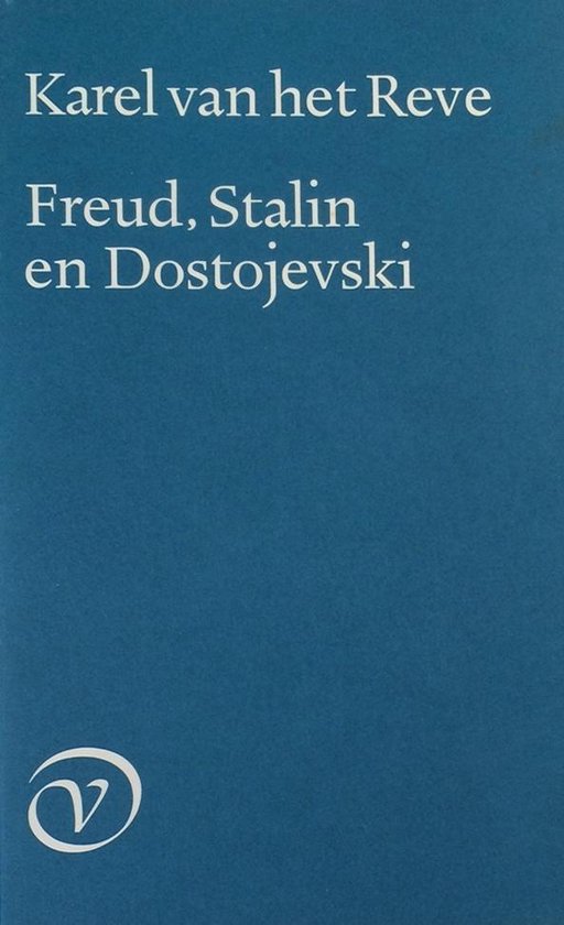 Boek: Freud, Stalin en Dostojevski door Karel van het Reve