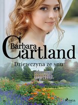 Ponadczasowe historie miłosne Barbary Cartland 23 - Dziewczyna ze snu - Ponadczasowe historie miłosne Barbary Cartland