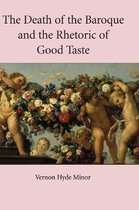 The Death of the Baroque and the Rhetoric of Good Taste