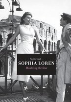 Sophia Loren - Moulding the Star
