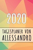 2020 Tagesplaner von Allessandro: Personalisierter Kalender für 2020 mit deinem Vornamen