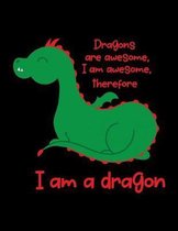 Dragons Are Awesome, I Am Awesome, Therefore I Am A Dragon