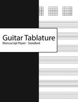 Guitar Tablature Manuscript Paper - Standard: Ultimate Guitar Chords Easy Guitar Songs (Easy-to-Use) Notebook