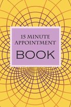 15 Minute Appointment Book: 15 Minute Appointment Book