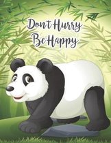 Dont Hurry Be Happy: Cute Panda 2020 Custom Design Planner Dated Journal Notebook Organizer Gift - Daily Weekly Monthly Annual Activities C